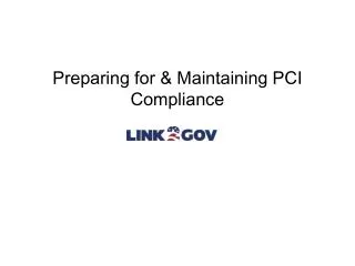 Preparing for &amp; Maintaining PCI Compliance
