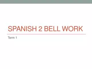 Spanish 2 Bell Work