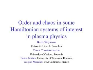 Order and chaos in some Hamiltonian systems of interest in plasma physics