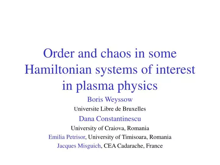 order and chaos in some hamiltonian systems of interest in plasma physics