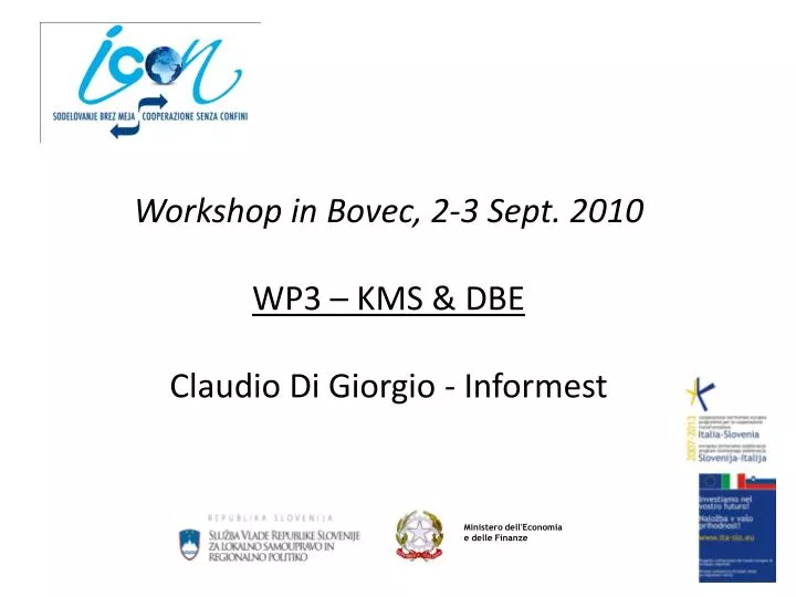 workshop in bovec 2 3 sept 2010 wp3 kms dbe claudio di giorgio informest