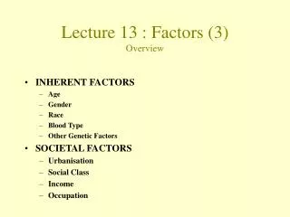 Lecture 13 : Factors (3) Overview