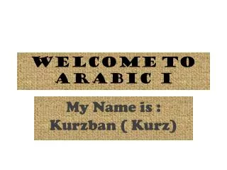 Welcome to Arabic I