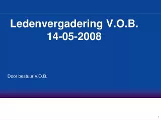 ledenvergadering v o b 14 05 2008