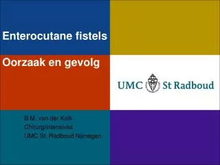 enterocutane fistels oorzaak en gevolg
