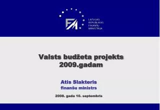 valsts bud eta projekts 2009 gadam