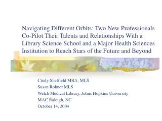 Cindy Sheffield MBA, MLS Susan Rohner MLS Welch Medical Library, Johns Hopkins University
