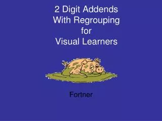 2 Digit Addends With Regrouping for Visual Learners