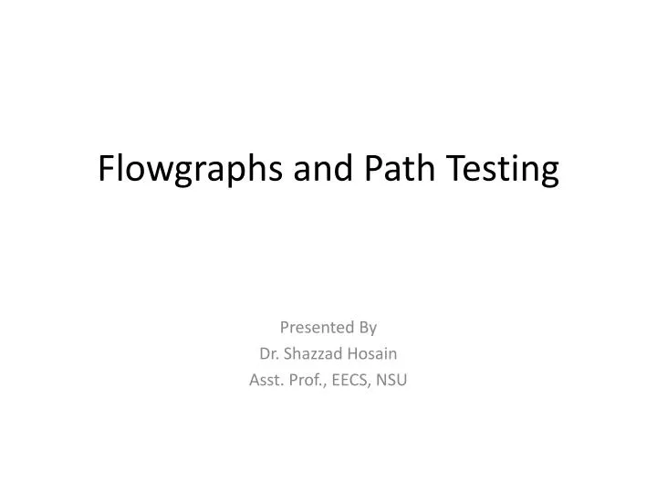 flowgraphs and path testing