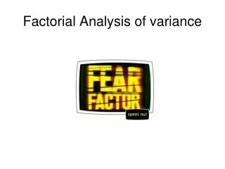 Factorial Analysis of variance