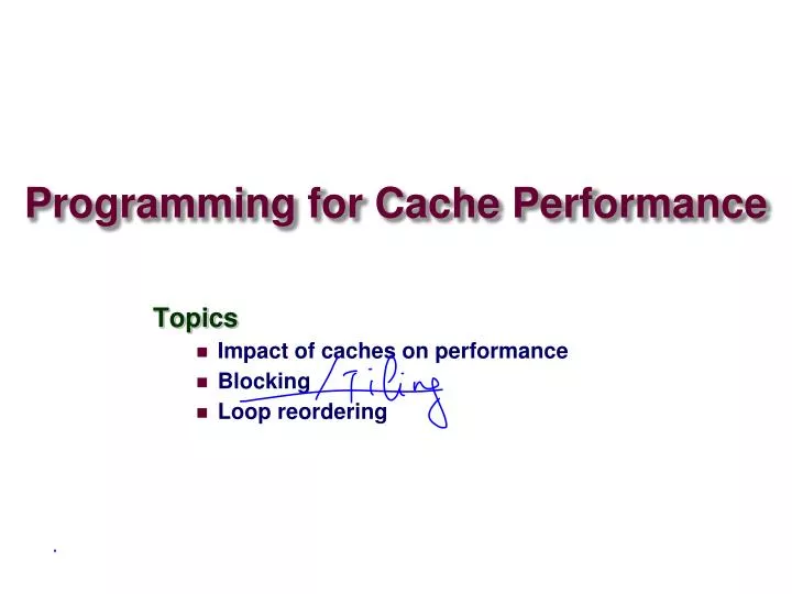 programming for cache performance