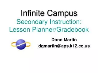 Infinite Campus Secondary Instruction: Lesson Planner/Gradebook