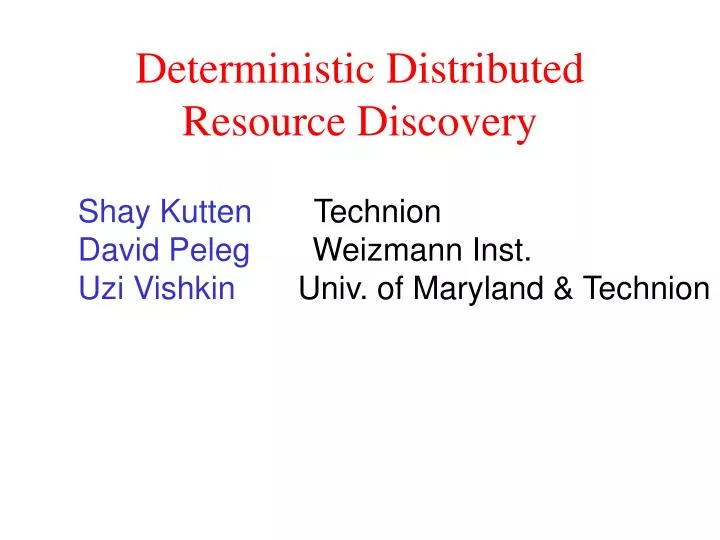 deterministic distributed resource discovery