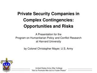 Private Security Companies in Complex Contingencies: Opportunities and Risks