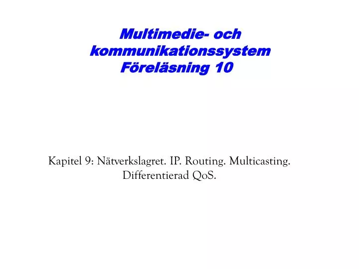 kapitel 9 n tverkslagret ip routing multicasting differentierad qos
