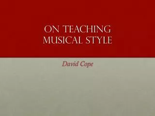 On Teaching Musical Style