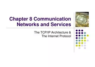 Chapter 8 Communication Networks and Services