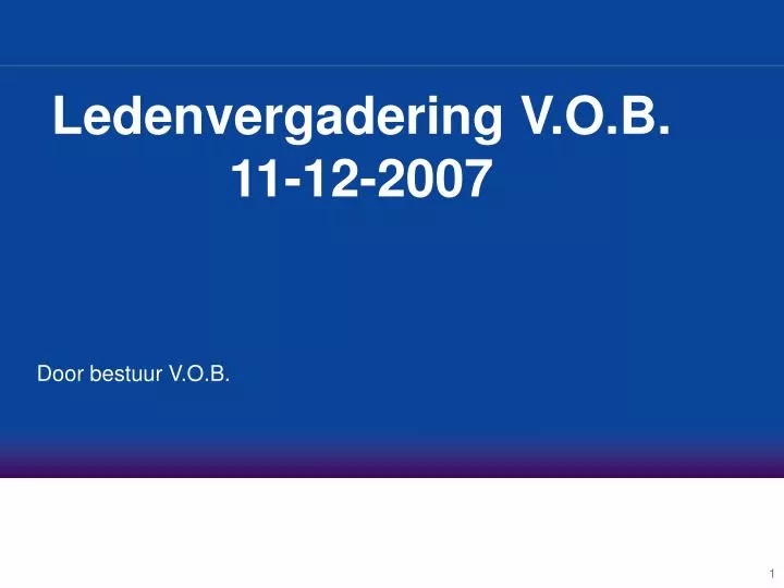 ledenvergadering v o b 11 12 2007