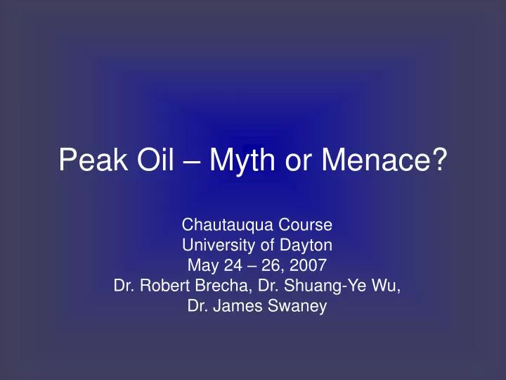 peak oil myth or menace