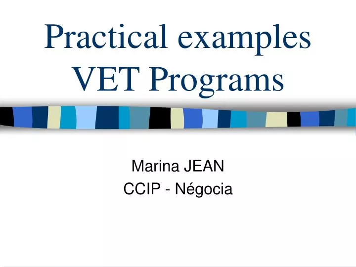 practical examples vet programs
