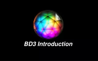 BD3 Introduction