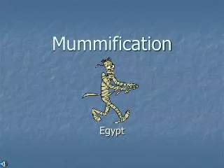 Mummification