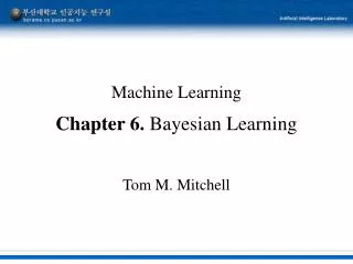 Machine Learning Chapter 6. Bayesian Learning