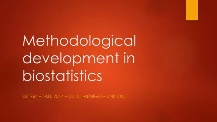 methodological development in biostatistics