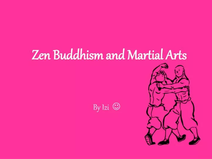 zen buddhism and martial arts