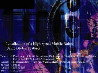 Localization of a High-speed Mobile Robot Using Global Features