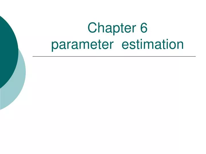 chapter 6 parameter estimation