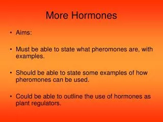 More Hormones