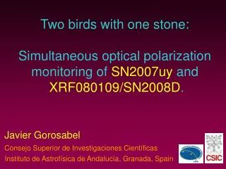 Two birds with one stone: Simultaneous optical polarization monitoring of SN2007uy and