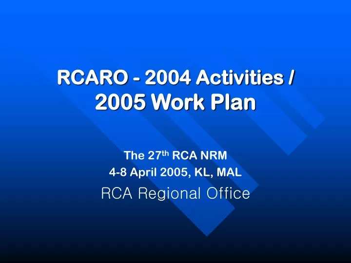 rcaro 2004 activities 2005 work plan