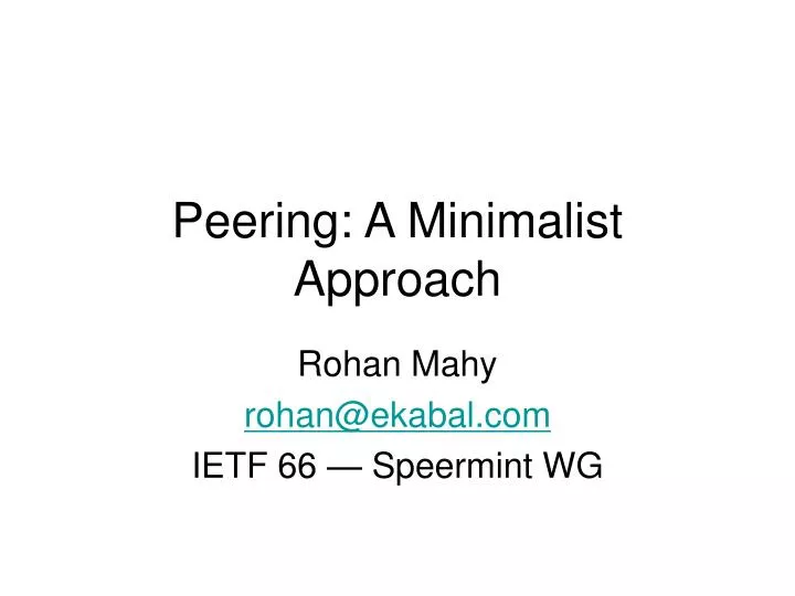 peering a minimalist approach