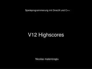 V12 Highscores