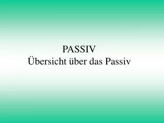 passiv bersicht ber das passiv