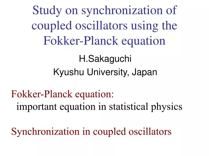 study on synchronization of coupled oscillators using the fokker planck equation