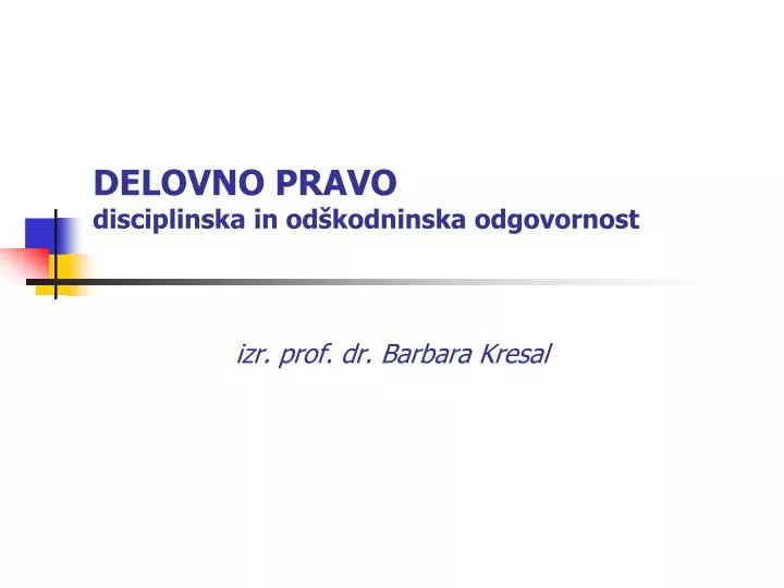 delovno pravo disciplinska in od kodninska odgovornost