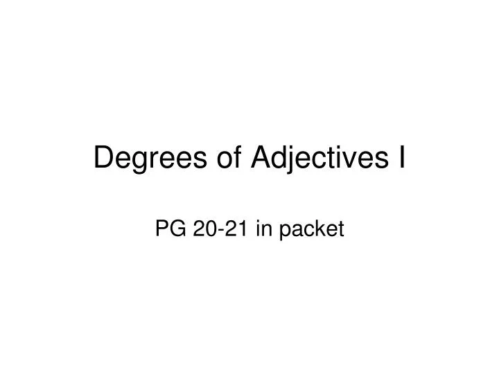 degrees of adjectives i