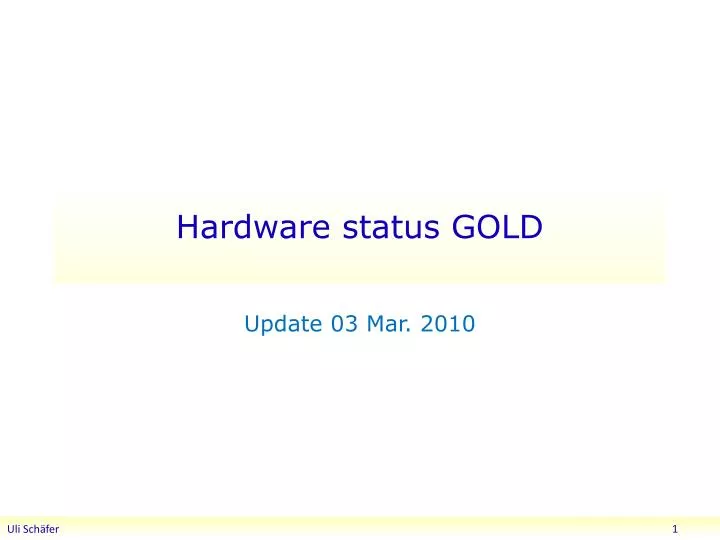 hardware status gold