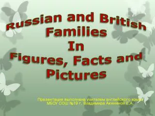 Russian and British Families In Figures, Facts and Pictures