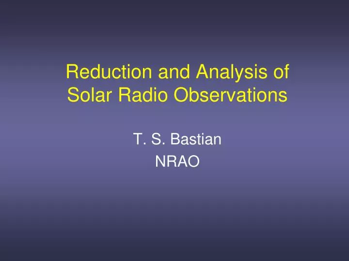 reduction and analysis of solar radio observations