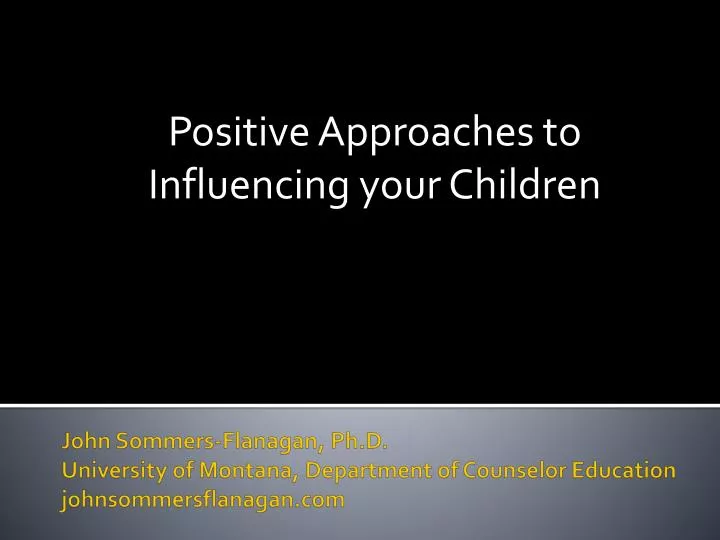 positive approaches to influencing your children