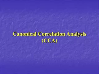 Canonical Correlation Analysis (CCA)