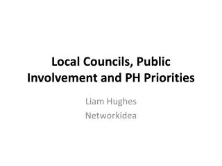 Local Councils, Public Involvement and PH Priorities