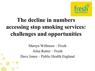 The decline in numbers accessing stop smoking services: challenges and opportunities