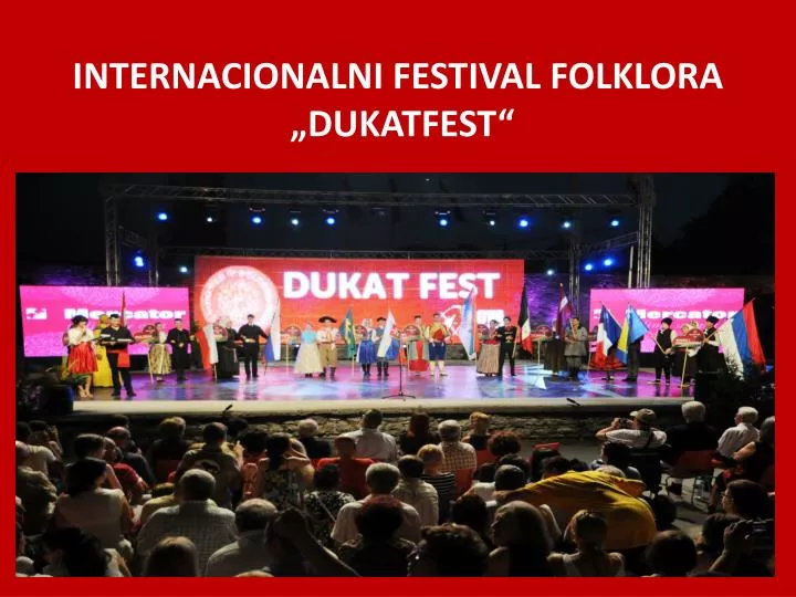 internacionalni festival folklora dukatfest