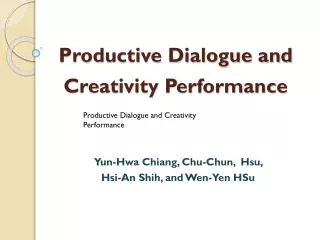 Productive Dialogue and Creativity Performance
