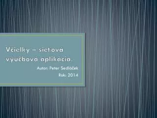v ielky sie ov v u bov aplik cia